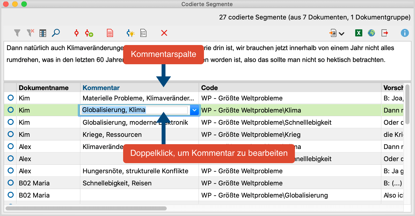Kommentare in der „Übersicht codierte Segmente“ erstellen, bearbeiten und suchen Kommentare in der „Übersicht codierte Segmente“ erstellen, bearbeiten und suchen